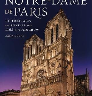 Antonia Felix: Notre-Dame de Paris [2019] hardback Online Sale