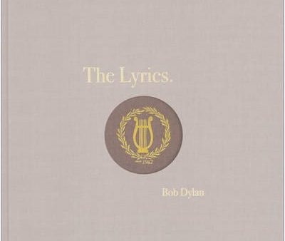 Bob Dylan: The Lyrics [2014] hardback Sale