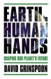 David Grinspoon: Earth in Human Hands [2016] hardback Discount