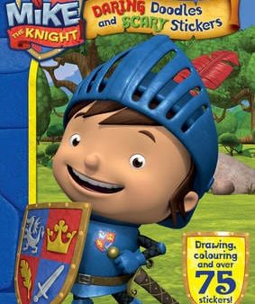 The Knight Mike: Mike the Knight: Daring Doodles and Scary Stickers Book [2013] paperback For Discount