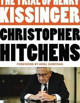 Christopher Hitchens: The Trial of Henry Kissinger [2012] paperback Discount