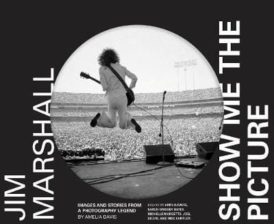 Jim Marshall: Jim Marshall: Show Me the Picture [2019] hardback For Sale