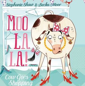 Stephanie Shaw: Moo La La [2016] paperback For Sale