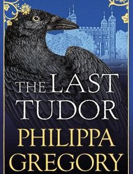 Philippa Gregory: The Last Tudor [2018] paperback For Cheap