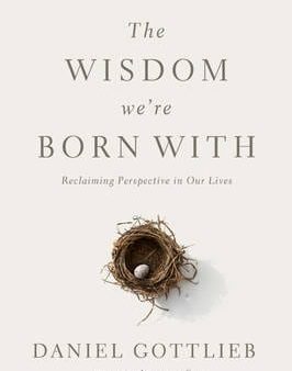 Daniel Gottlier: The Wisdom We re Born With [2014] hardback Fashion