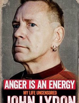 John Lydon: Anger is an Energy: My Life Uncensored [2014] hardback Fashion