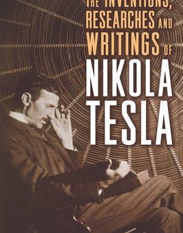 Nikola Tesla: Inventions Researches And Writings Tesla [2014] paperback For Sale