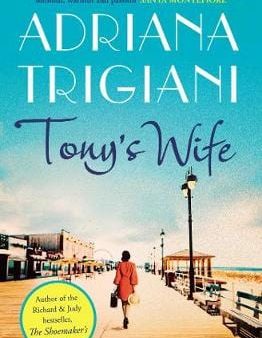 Adriana Trigiani: Tony s Wife [2019] paperback Sale