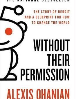 Alexis Ohanian: Without Their Permission [2016] paperback Online Hot Sale