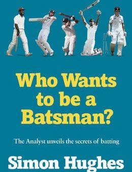 Simon Hughes: Who Wants to be a Batsman? [2015] hardback Fashion