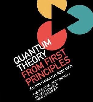 Giacomo Mauro (Universita degl D Ariano: Quantum Theory From First Principles [2019] trade paper back Online now