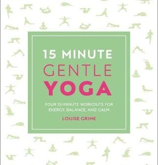 Louise Grime: 15-Minute Gentle Yoga [2019] paperback Cheap