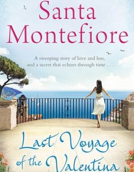 Santa Montefiore: Last Voyage of the Valentina [2014] paperback on Sale