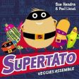 Sue Hendra: Supertato Veggies Assemble [2016] paperback Supply