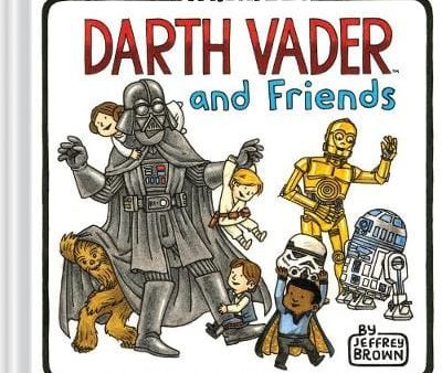 Jeffrey Brown: Darth Vader and Friends [2015] hardback Hot on Sale