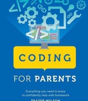 Frazer Wilson: Coding for Parents [2017] paperback Online now