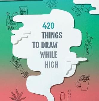 Chronicle: 420 Things to Draw While High [2019] Fashion